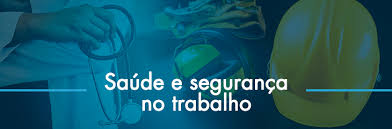SAÚDE E SEGURANÇA DO TRABALHO